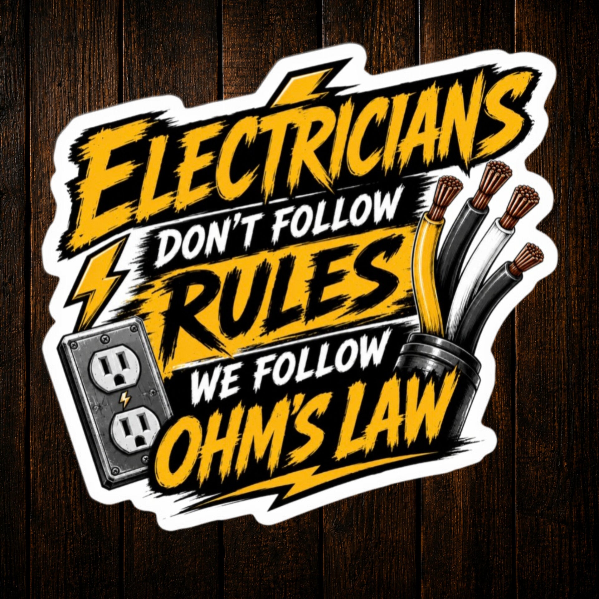 Electricians Don't Follow Rules We Follow OHM's Law Funny Electrician Vinyl Sticker