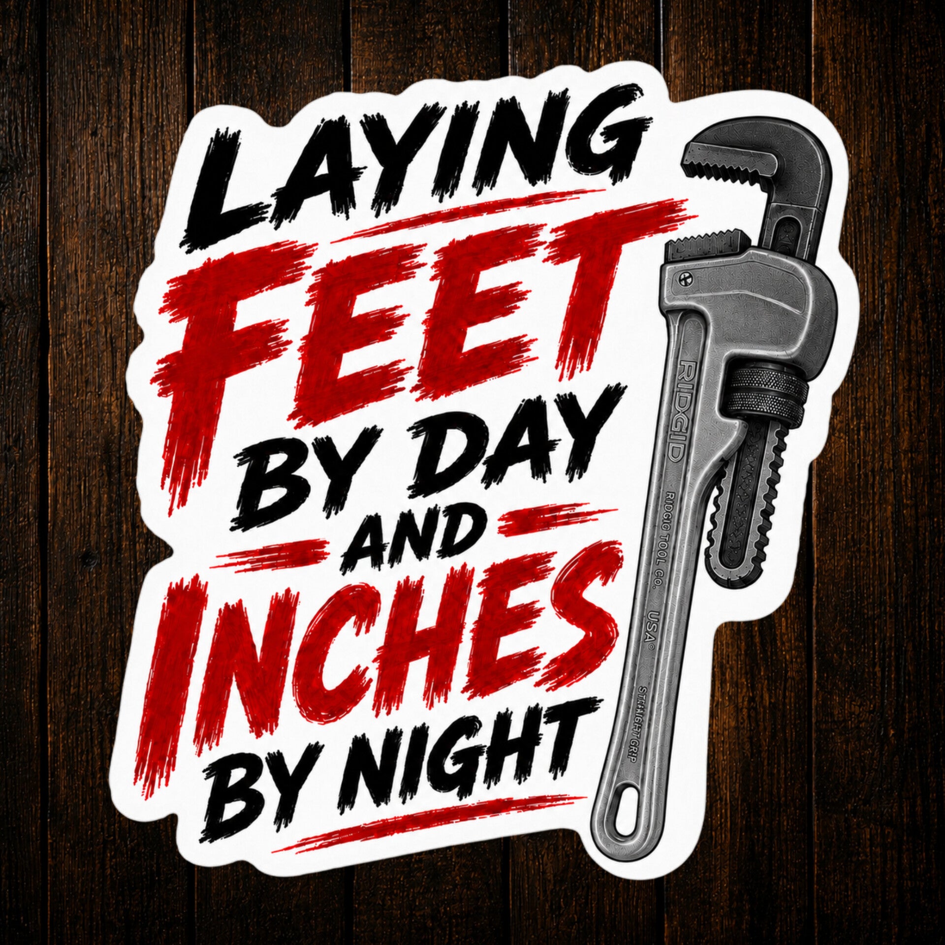 Laying Feet By Day And Inches By Night Funny Vinyl Sticker