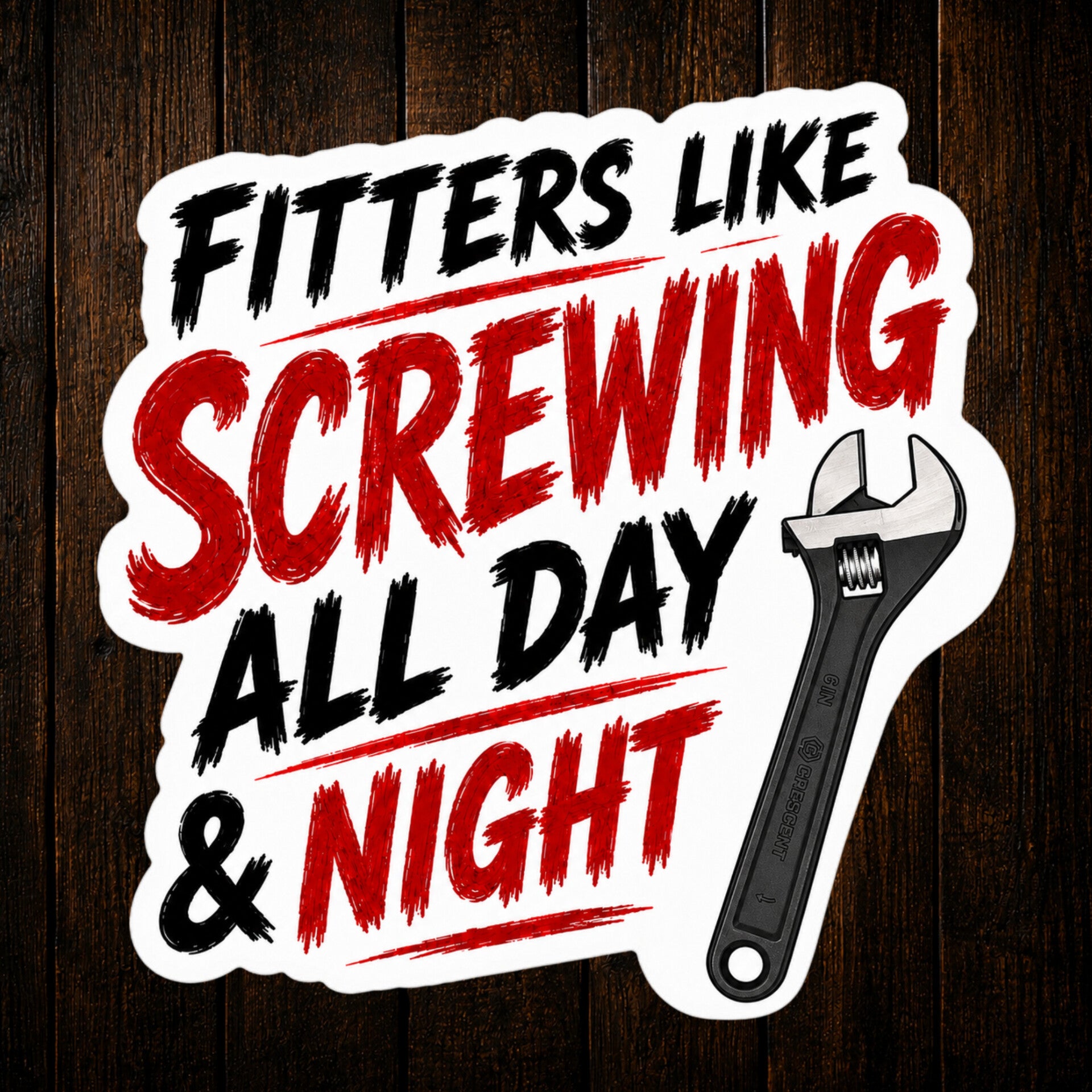 Fitters Like Screwing All Day & Night Funny Vinyl Sticker