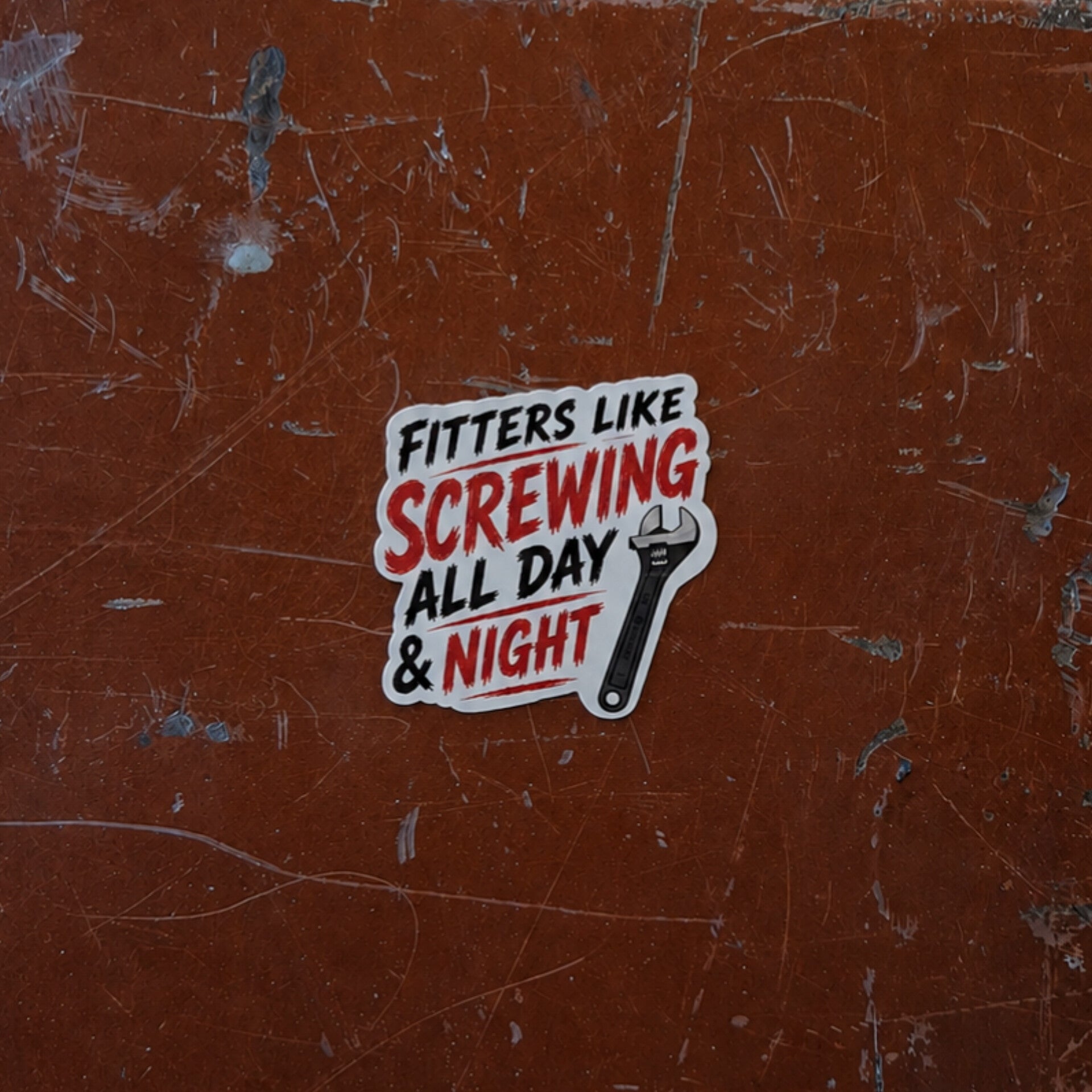 Fitters Like Screwing All Day & Night Funny Vinyl Sticker