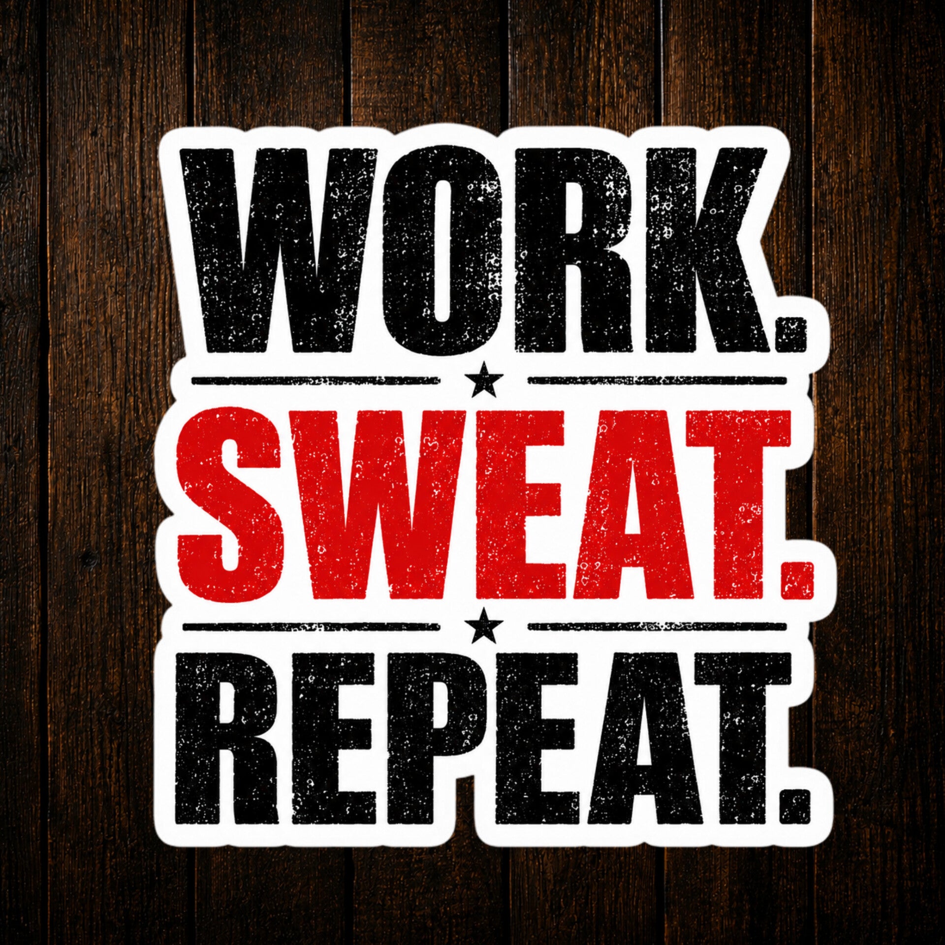 Work. Sweat. Repeat. Vinyl Sticker