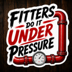Fitters Do It Under Pressure Vinyl Sticker