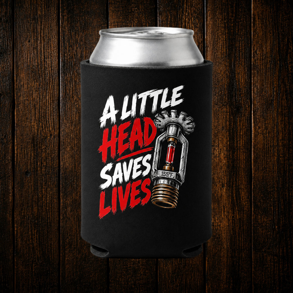 A Little Head Saves Lives Sprinkler Fitter 12oz Can Cooler (Pre-Order)