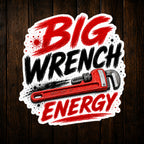 Big Wrench Energy Vinyl Sticker