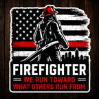 We Run Toward Firefighter Sticker