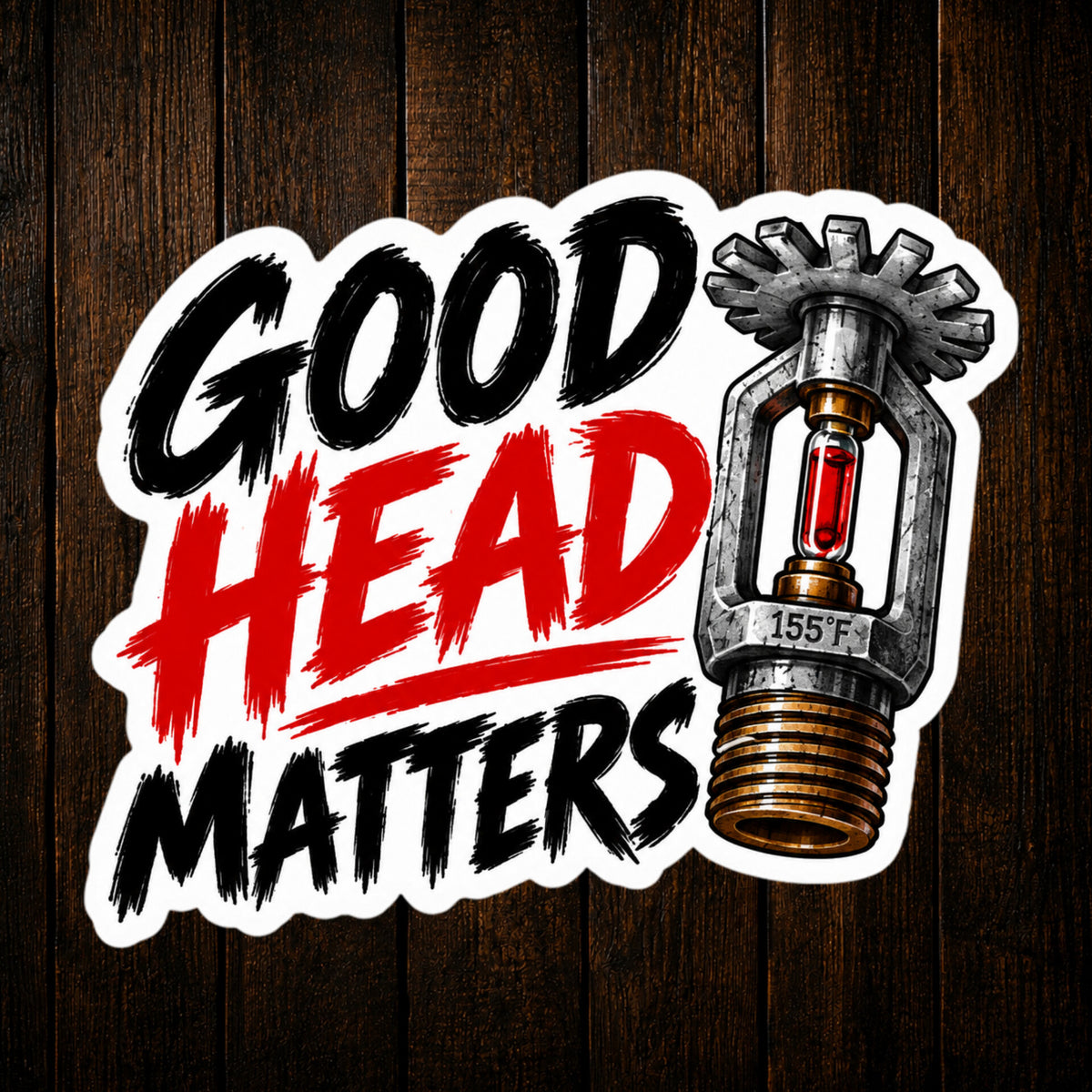 Good Head Matters Funny Sprinkler Fitter Vinyl Sticker