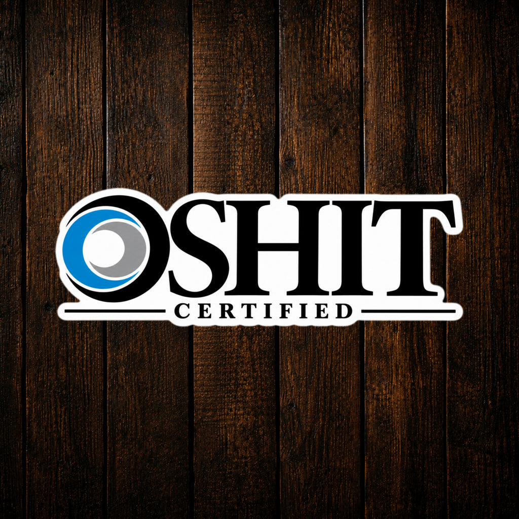 OSHIT Certified Funny OSHA Parody Blue Collar Hard Hat Sticker