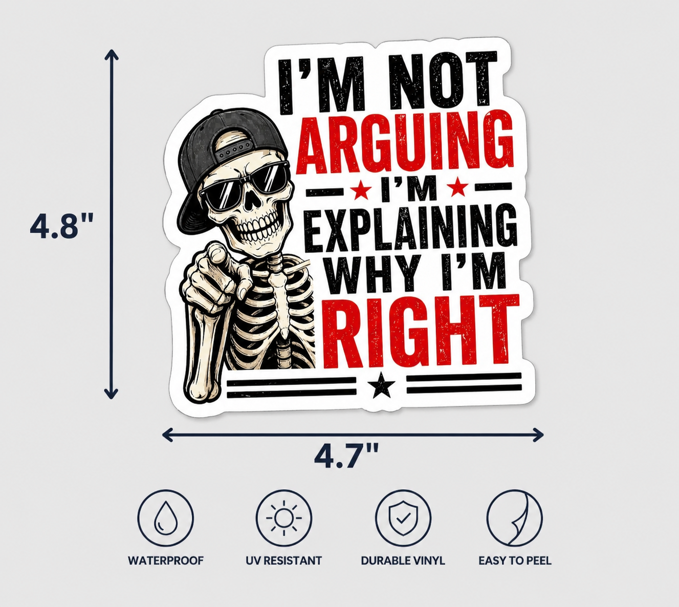 Not Arguing Explaining Why I’m Right Sticker