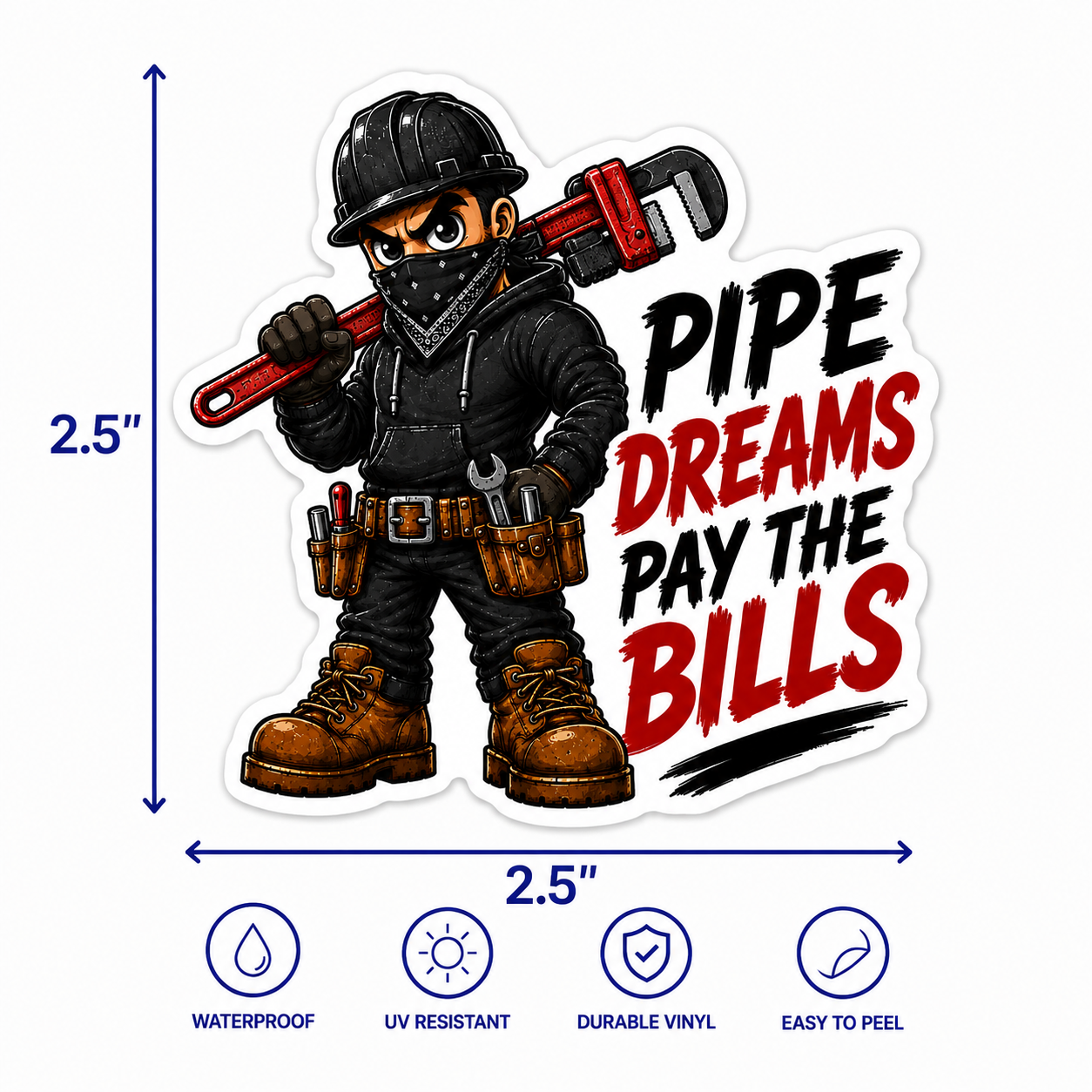 Pipe Dreams Pay The Bills Funny Pipefitting Vinyl Sticker