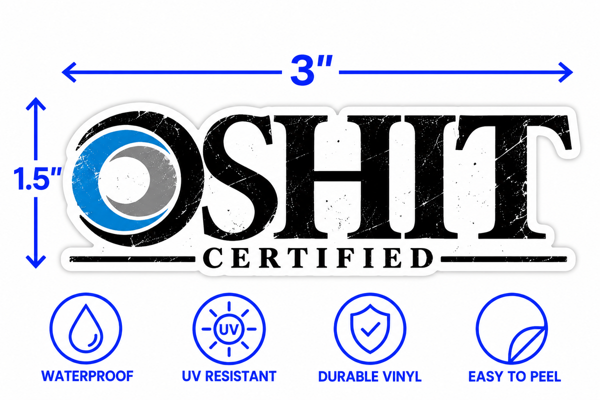 OSHIT Certified Funny OSHA Parody Blue Collar Hard Hat Sticker