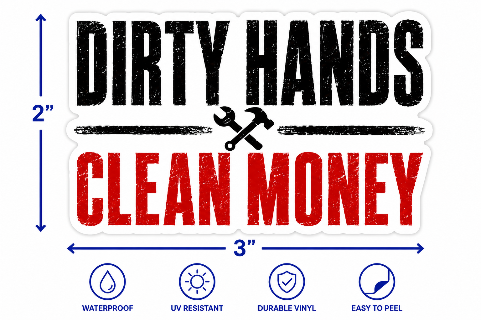 Dirty Hands Clean Money Vinyl Sticker