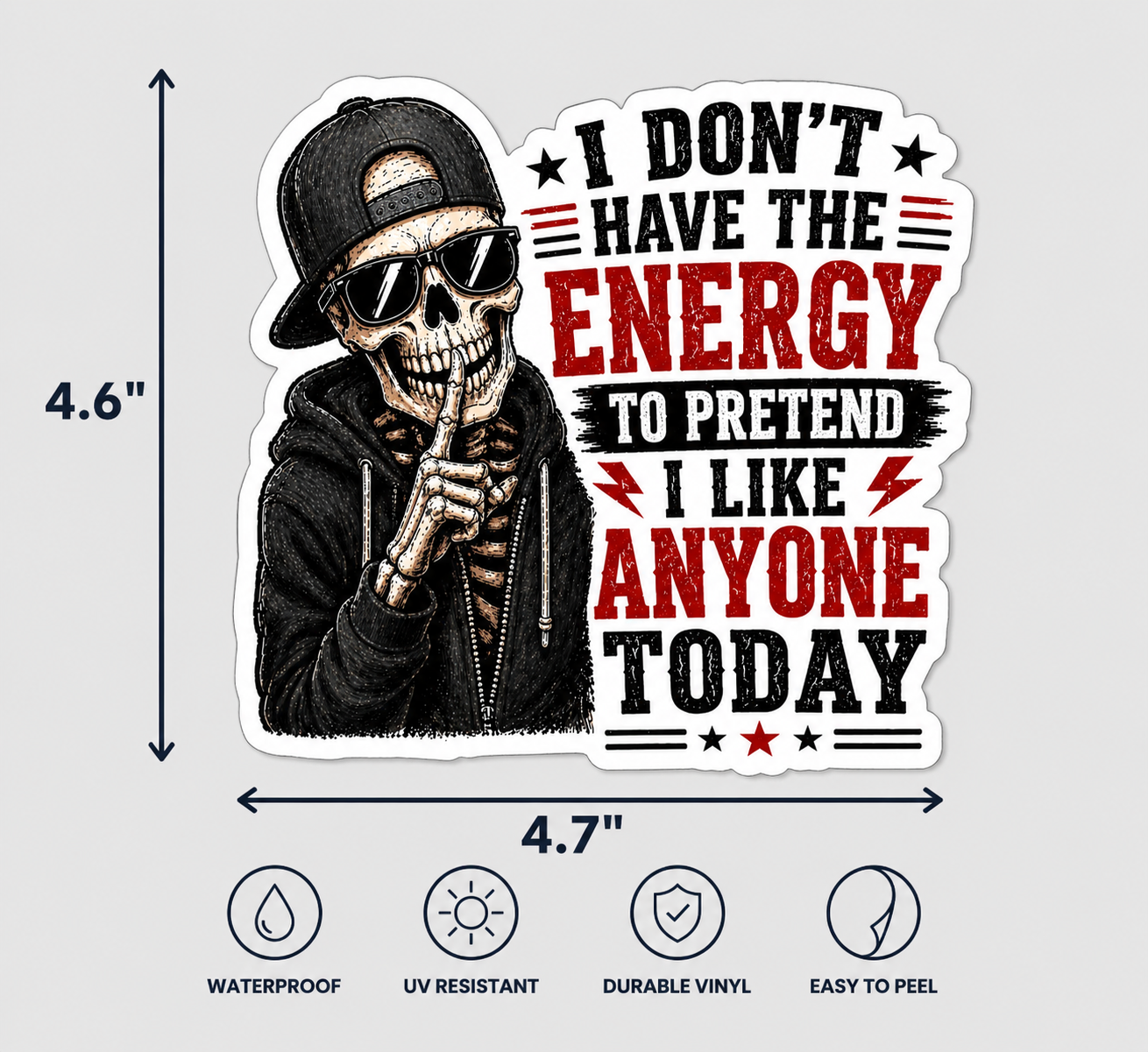 Don’t Have The Energy To Pretend I Like Anyone Sticker