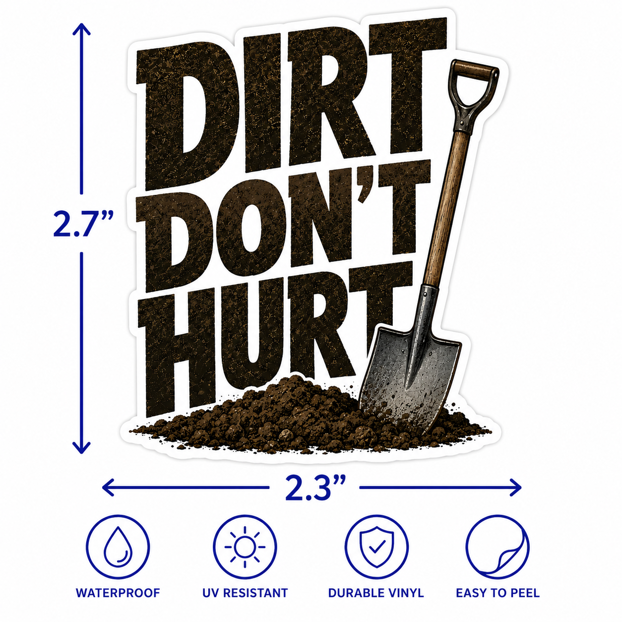 Dirt Dont Hurt Vinyl Sticker