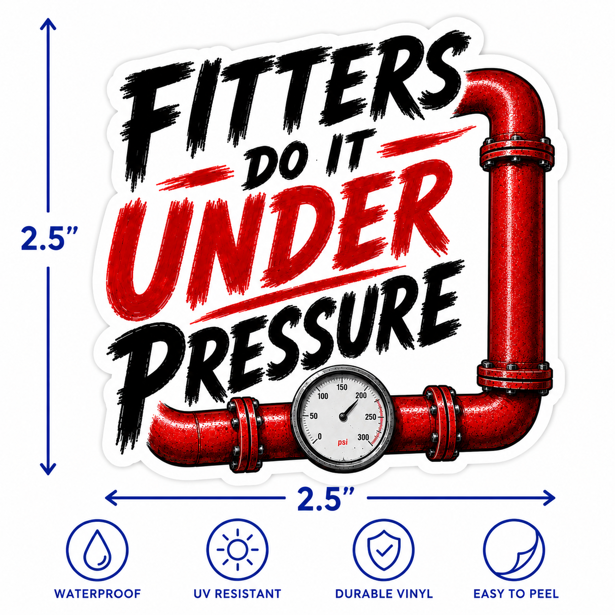Fitters Do It Under Pressure Vinyl Sticker