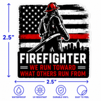 We Run Toward Firefighter Sticker