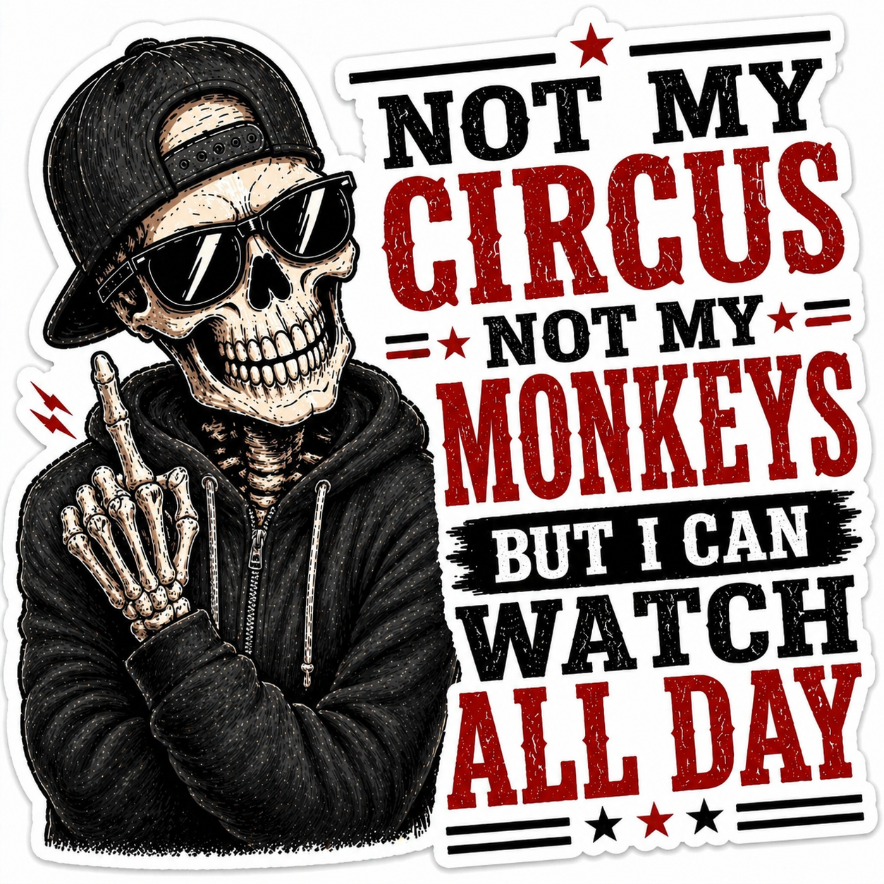 Not My Circus Not My Monkeys Sticker