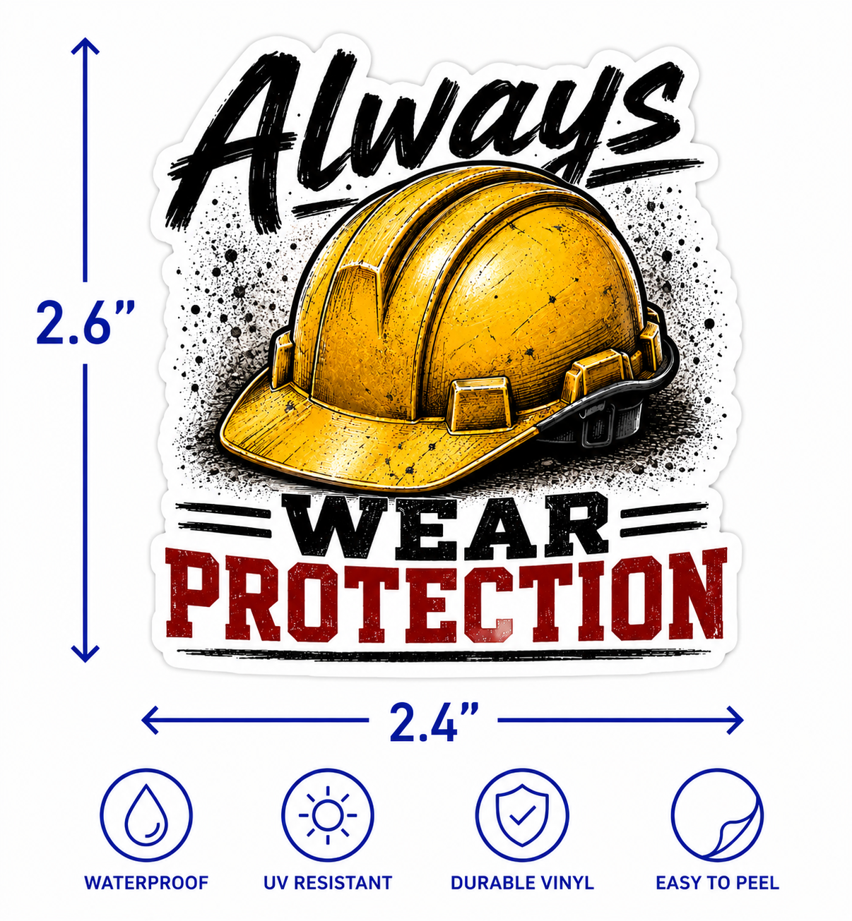 Always Wear Protection Construction Vinyl Sticker