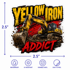 Yellow Iron Addict Operator Vinyl Sticker